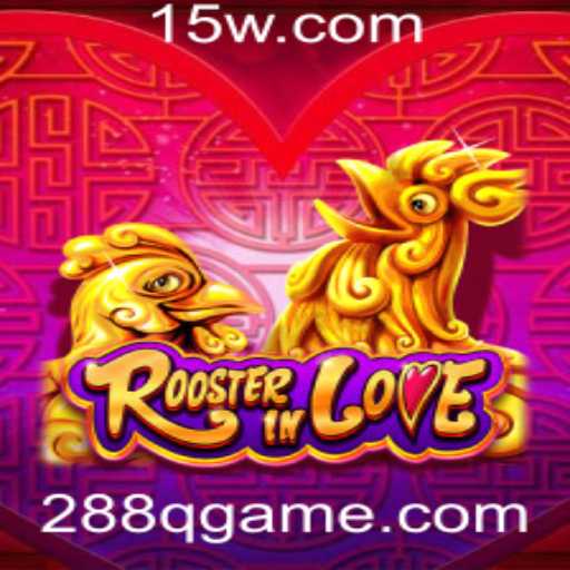 Descubra o Mundo Encantador de RoosterInLove: O Jogo que Conquistou Corações com a Palavra-Chave 288q